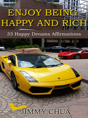 cover image of Enjoy Being Happy and Rich--33 Happy Dreams Affirmations